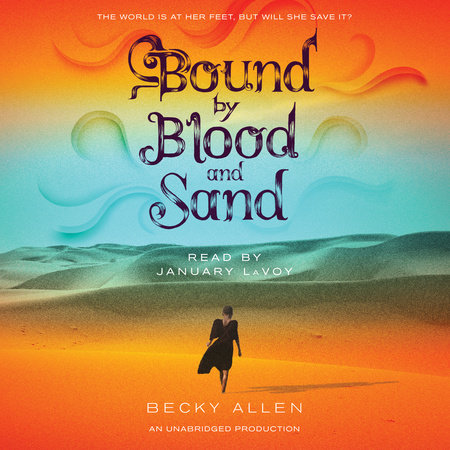 Bound by Blood and Sand by Becky Allen