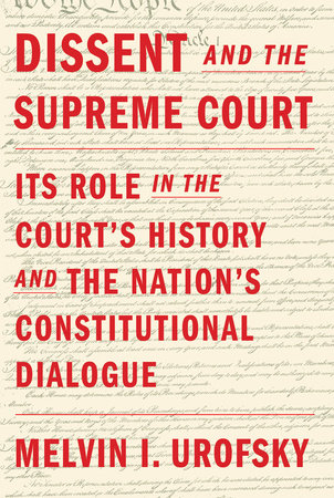 Dissent and the Supreme Court by Melvin I. Urofsky