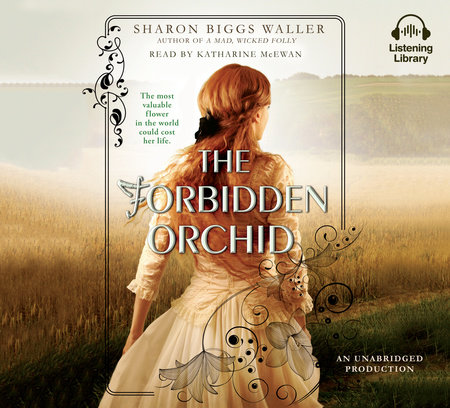 The Forbidden Orchid by Sharon Biggs Waller