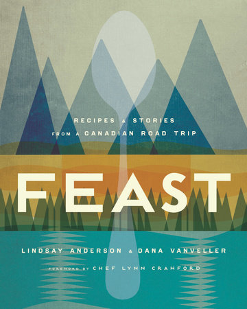 Feast by Lindsay Anderson and Dana VanVeller