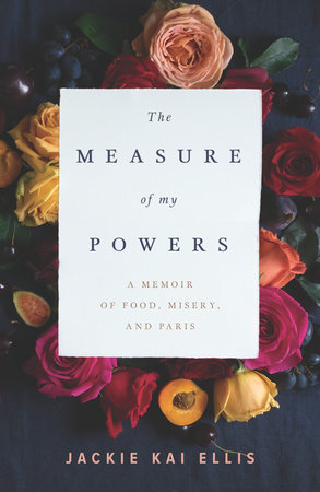 The Measure of My Powers by Jackie Kai Ellis