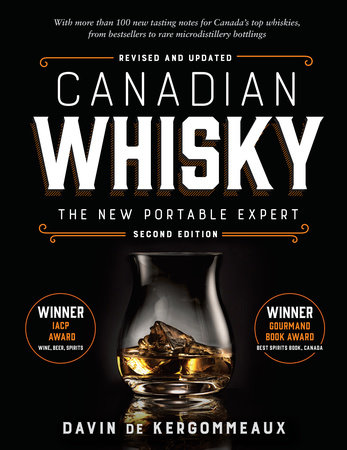 Canadian Whisky, Second Edition by Davin de Kergommeaux