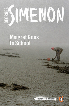 Maigret Goes to School by Georges Simenon
