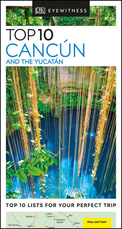 DK Eyewitness Top 10 Cancun and the Yucatan by DK Eyewitness
