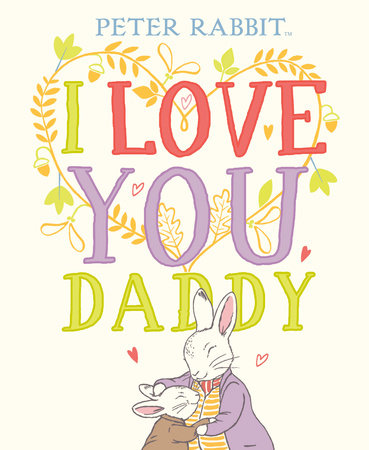 I Love You, Daddy by Beatrix Potter