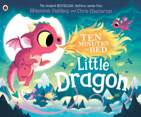 Little Dragon by Rhiannon Fielding; Illustrated by Chris Chatterton
