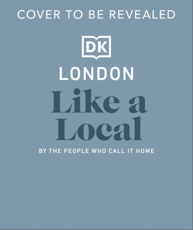 London Like a Local by DK Travel