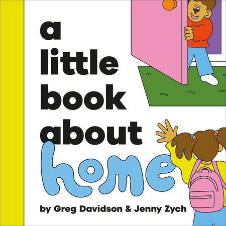 Little Book About Home, A by Greg Davidson