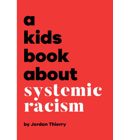 A Kids Book About Systemic Racism by Jordan Thierry