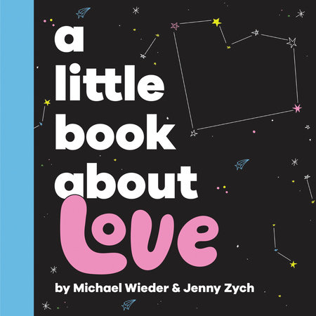 A Little Book About Love by Michael Wieder