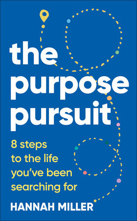 The Purpose Pursuit by Hannah Miller