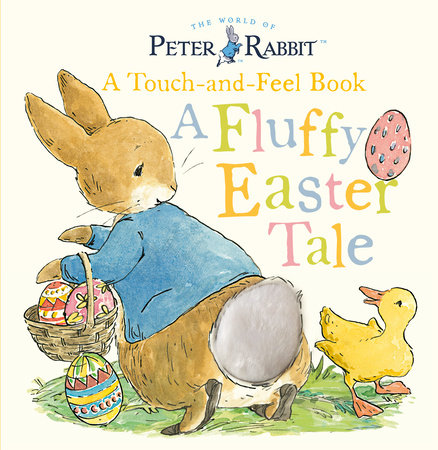 Peter Rabbit: A Fluffy Easter Tale by Beatrix Potter