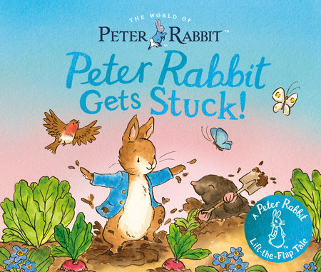 Peter Rabbit Gets Stuck! by Beatrix Potter