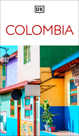 DK Colombia by DK Travel