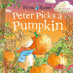 Peter Rabbit: Peter Picks a Pumpkin