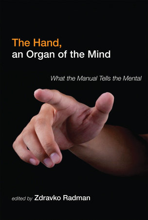 The Hand, an Organ of the Mind by 