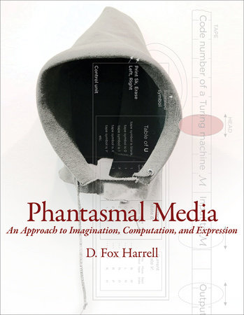 Phantasmal Media by D. Fox Harrell