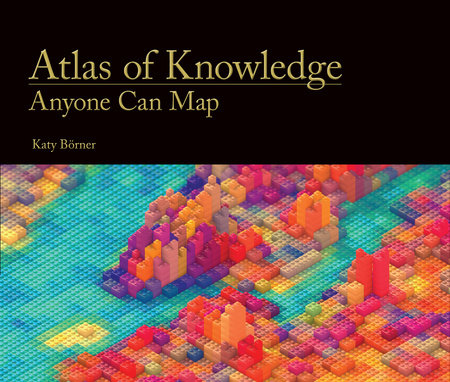Atlas of Knowledge by Katy Börner