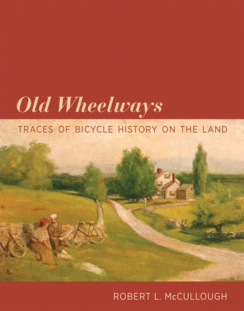 Old Wheelways by Robert L. McCullough