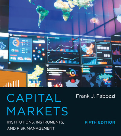 Capital Markets, Fifth Edition by Frank J. Fabozzi