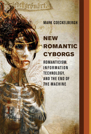 New Romantic Cyborgs by Mark Coeckelbergh