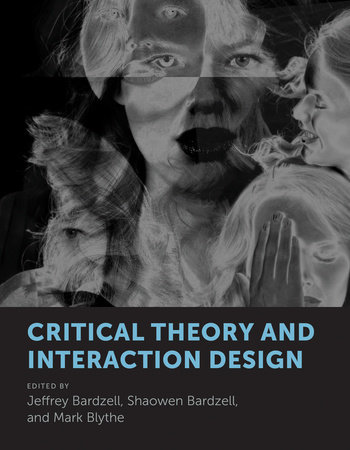 Critical Theory and Interaction Design by 