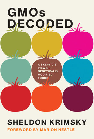 GMOs Decoded by Sheldon Krimsky