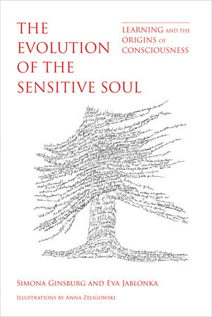 The Evolution of the Sensitive Soul by Simona Ginsburg and Eva Jablonka