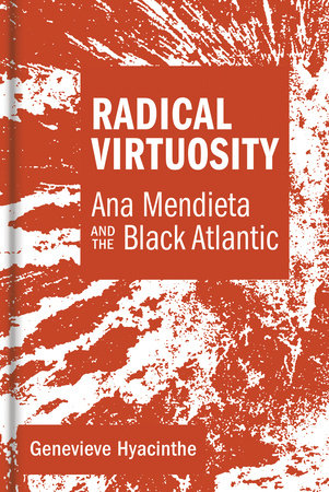 Radical Virtuosity by Genevieve Hyacinthe