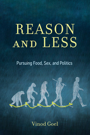 Reason and Less by Vinod Goel