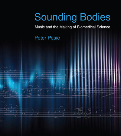 Sounding Bodies by Peter Pesic