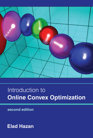 Introduction to Online Convex Optimization, second edition by Elad Hazan
