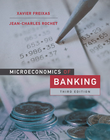 Microeconomics of Banking, third edition by Xavier Freixas and Jean-Charles Rochet