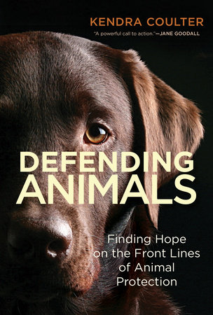 Defending Animals by Kendra Coulter