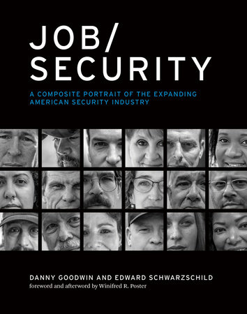 Job/Security by Danny Goodwin and Edward Schwarzschild; foreword and afterword by Winifred R. Po ster