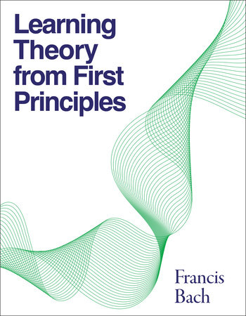 Learning Theory from First Principles by Francis Bach