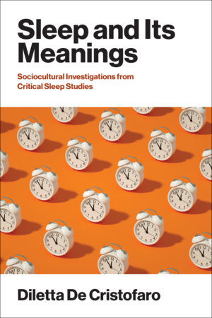 Sleep and Its Meanings by Diletta De Cristofaro