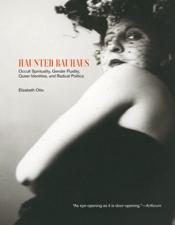 Haunted Bauhaus by Elizabeth Otto