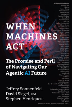 When Machines Act by Jeffrey Sonnenfeld, David Siegel and Stephen Henriques