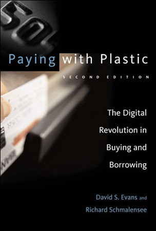 Paying with Plastic, second edition by David S. Evans and Richard Schmalensee