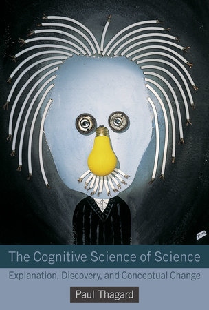 The Cognitive Science of Science by Paul Thagard