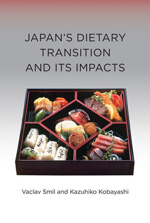 Japan's Dietary Transition and Its Impacts by Vaclav Smil and Kazuhiko Kobayashi