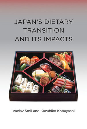 Japan's Dietary Transition and Its Impacts by Vaclav Smil and Kazuhiko Kobayashi