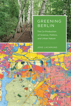 Greening Berlin by Jens Lachmund