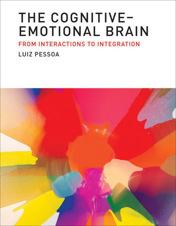 The Cognitive-Emotional Brain by Luiz Pessoa