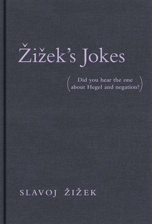 Zizek's Jokes by Slavoj Zizek