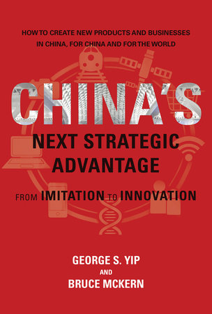 China's Next Strategic Advantage by George S. Yip and Bruce McKern