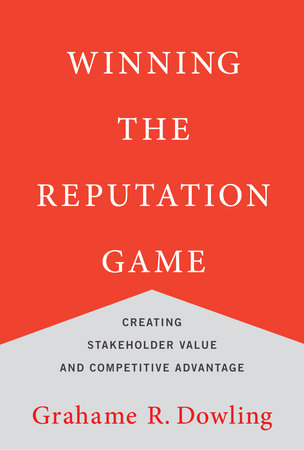 Winning the Reputation Game by Grahame R. Dowling
