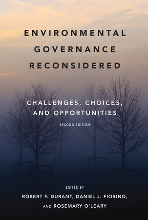 Environmental Governance Reconsidered, second edition by 