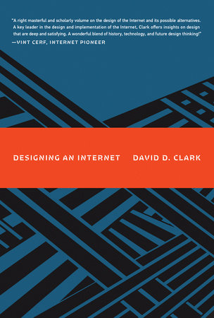 Designing an Internet by David D. Clark